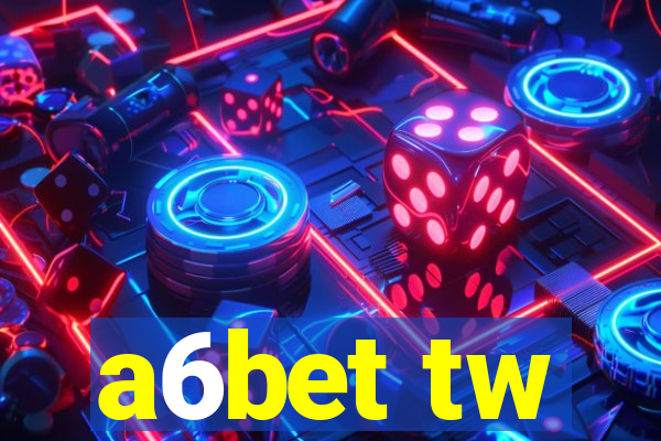 a6bet tw